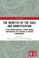 The Benefits of the Cold and Domestication