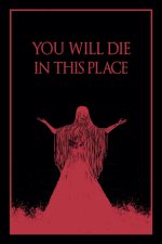 You Will Die In This Place