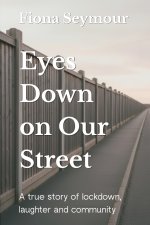 Eyes Down on Our Street