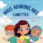 Nous Adorons Nos Lunettes