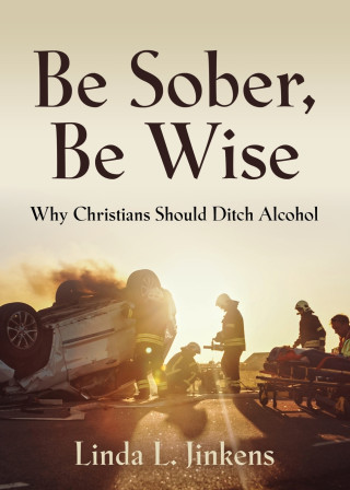 Be Sober, Be Wise