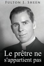 Le prêtre ne s'appartient pas