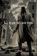 La pluie ne lave rien