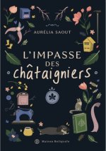 L'IMPASSE DES CHÂTAIGNIERS