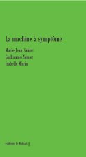 LA MACHINE A SYMPTOME