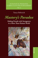 Mastery's Paradox