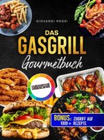 Das Gasgrill-Gourmetbuch