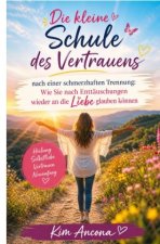 Die kleine Schule des Vertrauens nach einer schmerzhaften Trennung
