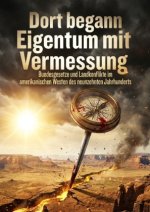 Dort begann Eigentum mit Vermessung