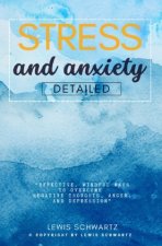 Stress and Anxiety Detailed:::