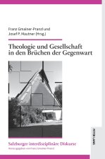 Theologie und Gesellschaft in den Bruechen der Gegenwart