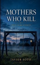 Mothers Who Kill