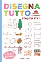 Disegna tutto. Step by step. Più di 600 tutorial
