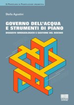 Governo dell'acqua e strumenti di piano. Dissesto idrogeologico e gestione del rischio