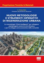 Nuove metodologie e strumenti operativi di rigenerazione urbana. La metodologia «Città Intelligenti» per sviluppare piani/progetti contro la crisi cli