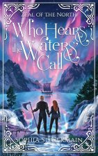 Who Hears the Waters' Call
