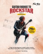 Guitar Rookie to Rockstar - Book 2
