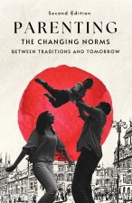 Parenting, The Changing Norms, Second Edition