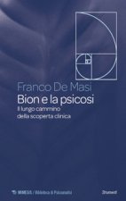 Bion e la psicosi. Il lungo cammino della scoperta clinica