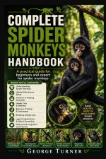 complete spider monkeys Handbook