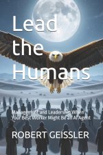 Lead the Humans
