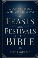 Feast And Festivals Of The Bible