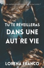 Tu te réveilleras dans une autre vie