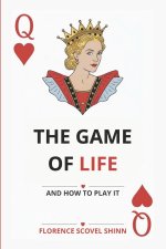 The Game of Life and How to Play It