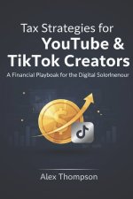 Tax Strategies for YouTube & TikTok Creators