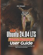 Ubuntu 24.04 LTS ''Noble Numbat'' User Guide