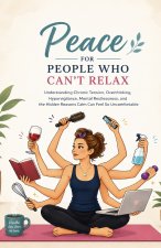 Peace for People Who Can't Relax
