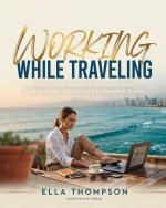 WORKING WHILE TRAVELING