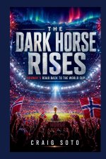 THE DARK HORSE RISES