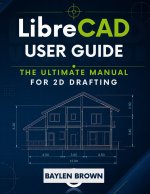 LibreCAD User Guide for Beginners