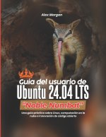 Guía del usuario de Ubuntu 24.04 LTS ''Noble Numbat''