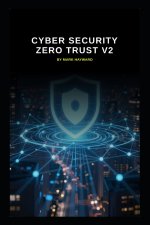 Cyber Security Zero Trust v2