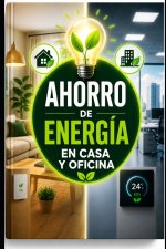 Ahorro de Energía en Casa y Oficina