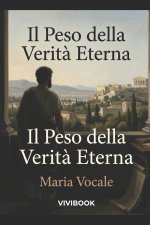 Il Peso della Verità Eterna