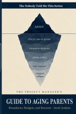 The Project Manager's Guide to Aging Parents