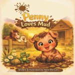 Penny Loves Mud