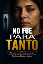 NO FUE PARA TANTO