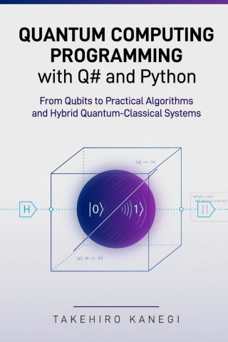 Quantum Computing Programming with Q# and Python
