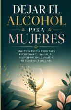 Dejar el Alcohol para Mujeres