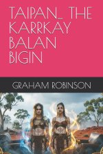 TAIPAN_ THE KARRKAY BALAN BIGIN