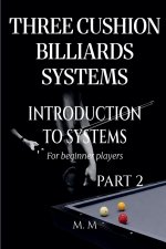 Three Cushion Billiards Systems - Introduction to Systems - Part 2