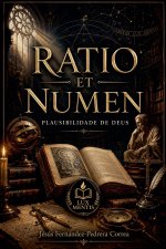 Ratio et Numen. Plausibilidade de Deus