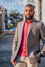 OVERCOMING LIFE'S CHALLENGES
