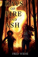 Days of Fire and Ash
