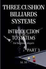 Three Cushion Billiards Systems - Introduction to Systems - Part 3