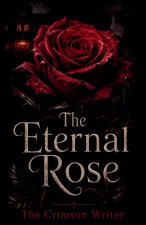 The Eternal Rose